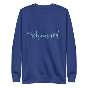 "Shunned" Unisex Premium Sweatshirt