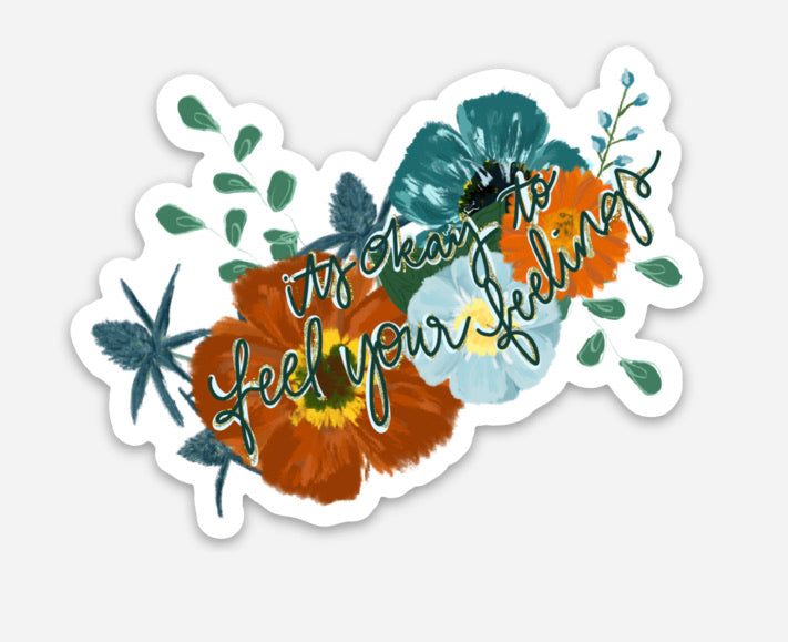 “Feel Your Feelings” Floral Sticker